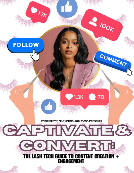 Captivate & Convert: The Lash Techs Guide to Content Creation + Engagement