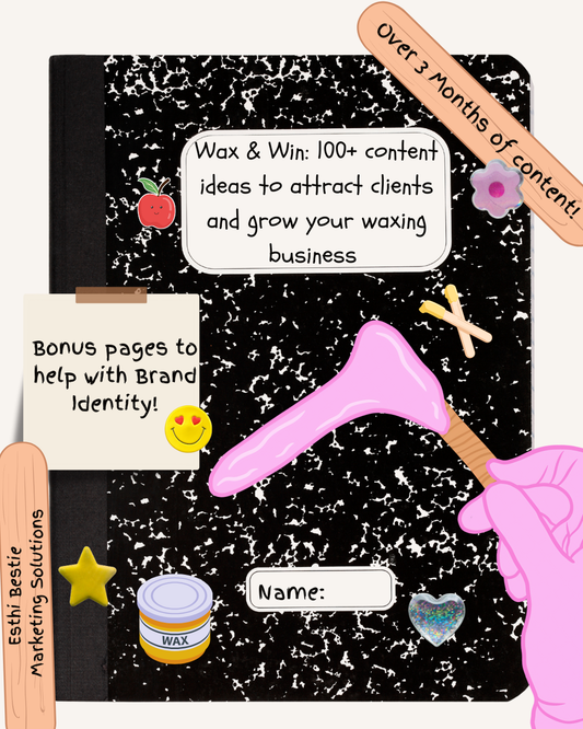 Wax & Win: 100+ content ideas to attract clients and grow your waxing business